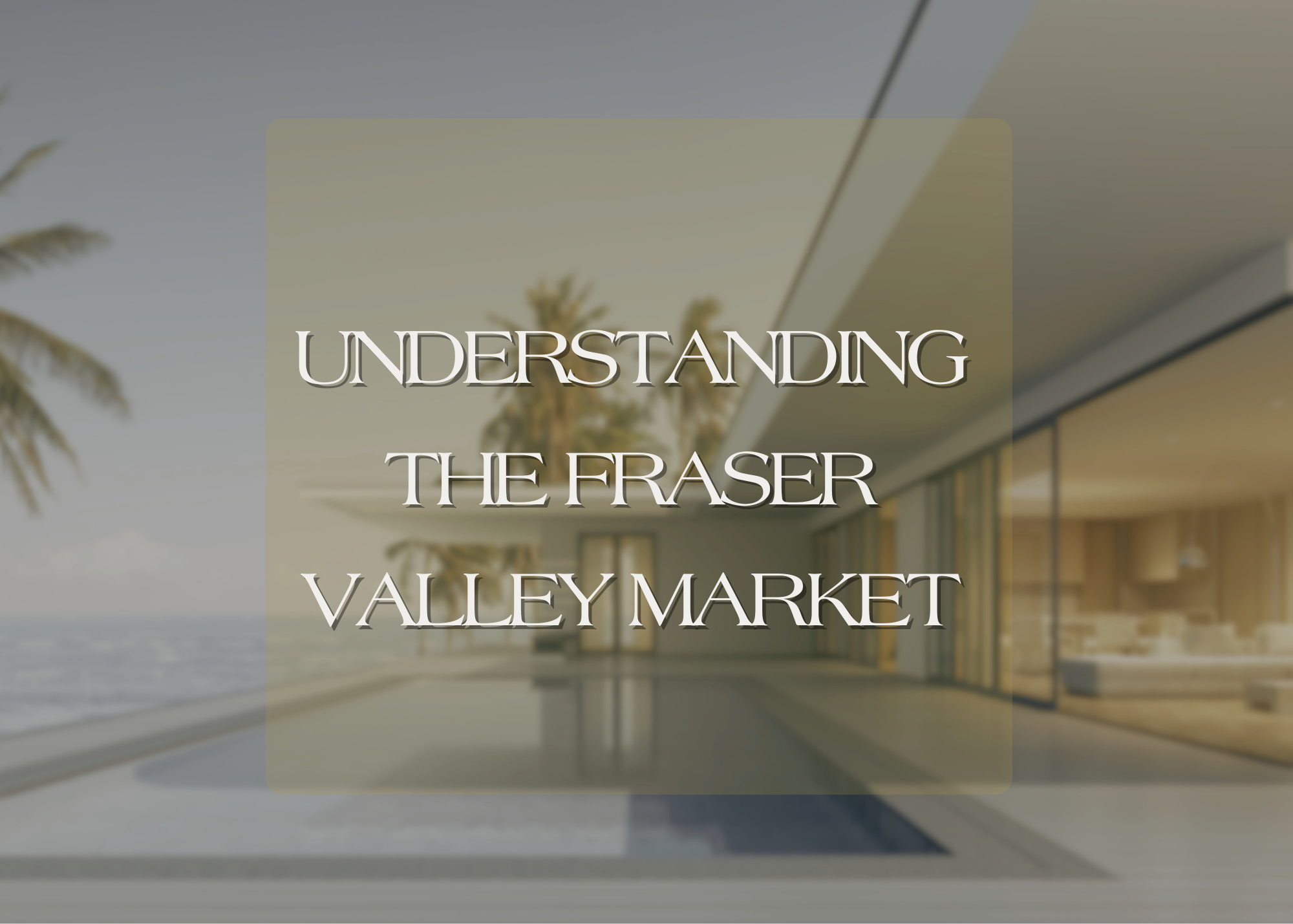 Essential Guide for First-Time Home Buyers in Fraser Valley